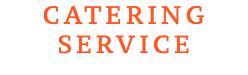 CATERING SERVICE